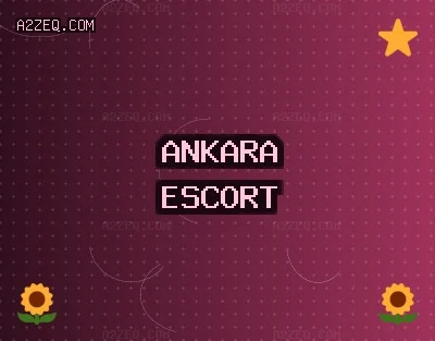 Ankara Escort: Haymana Escort, Keçiören Escort, Yenimahalle Escort